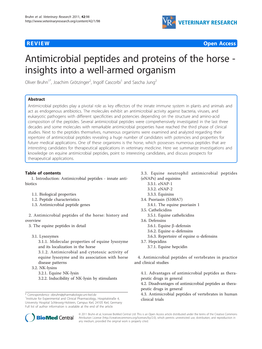 Antimicrobial Peptides and Proteins of the Horse - Insights Into a Well-Armed Organism Oliver Bruhn1*, Joachim Grötzinger2, Ingolf Cascorbi1 and Sascha Jung2