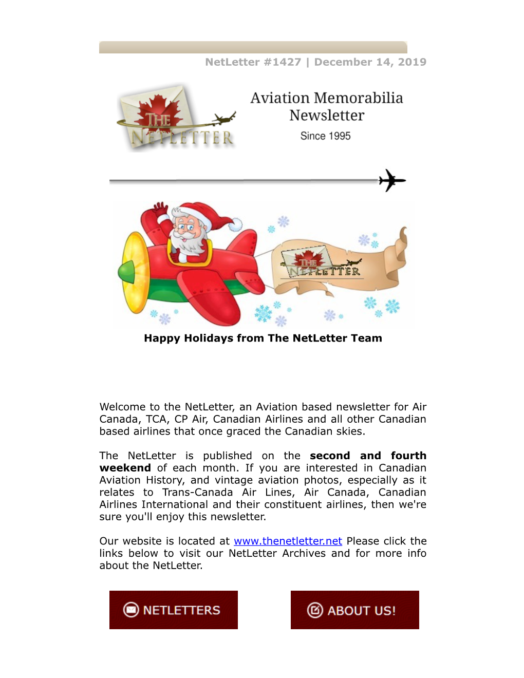Netletter #1427 | December 14, 2019 Happy Holidays from the Netletter Team Welcome to the Netletter, an Aviation Based Newslette