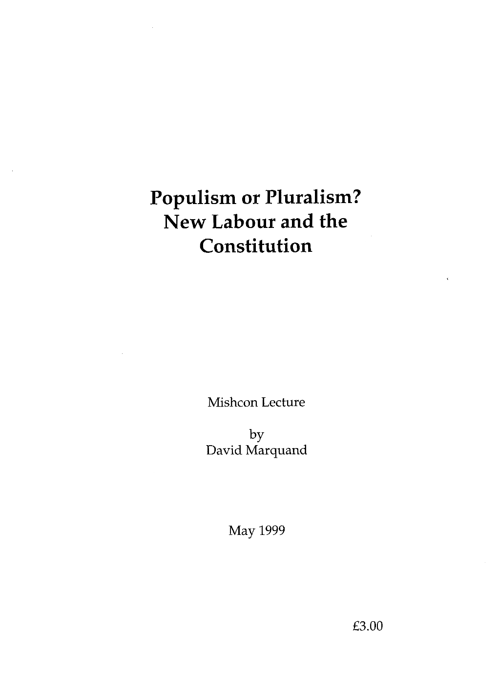 Populism Or Pluralism? New Labour and the Constitution