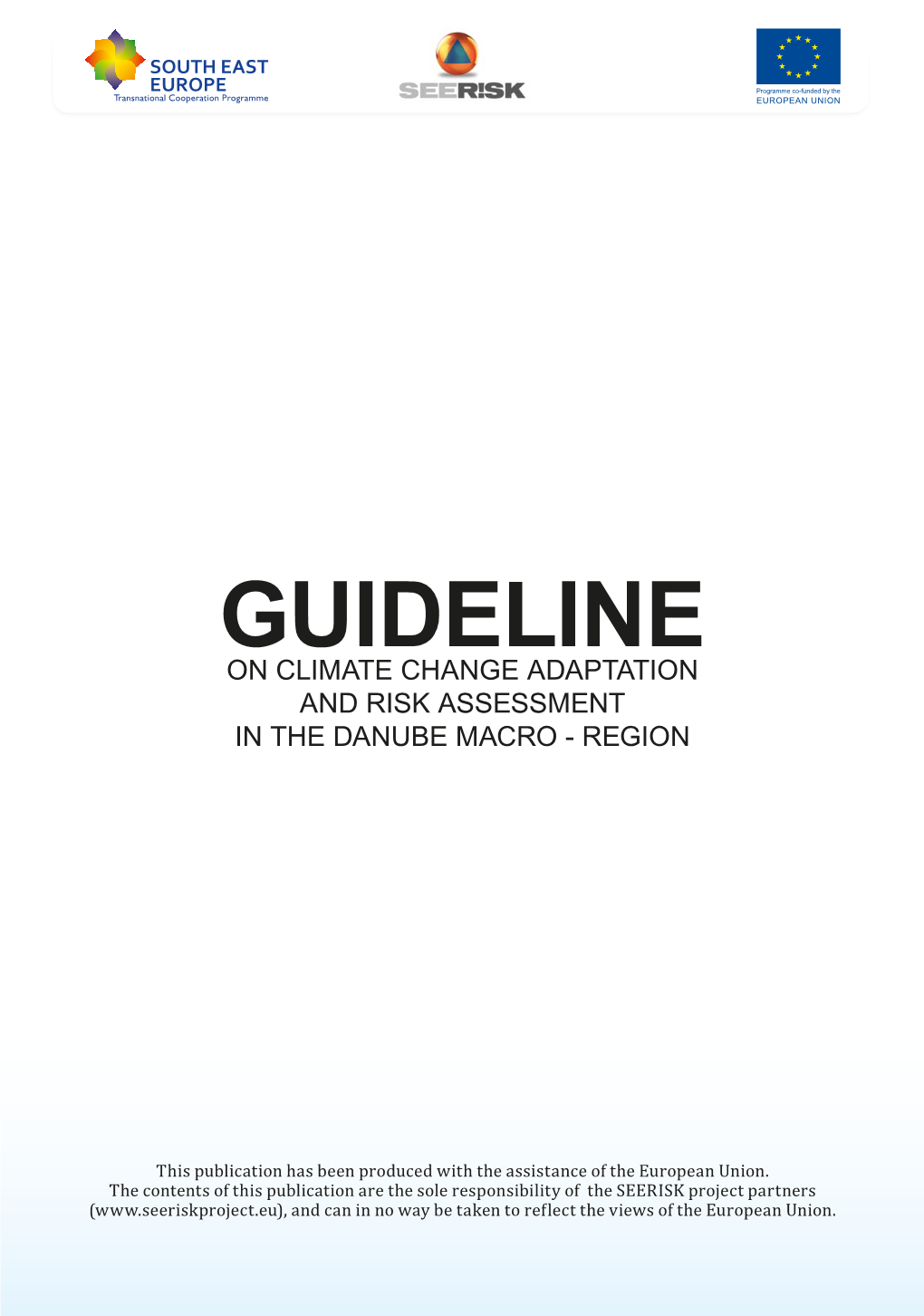 Guideline on Climate Change Adaptation and Risk Assessment Jointly for Our Common Future Forewords TABLE of CONTENTS