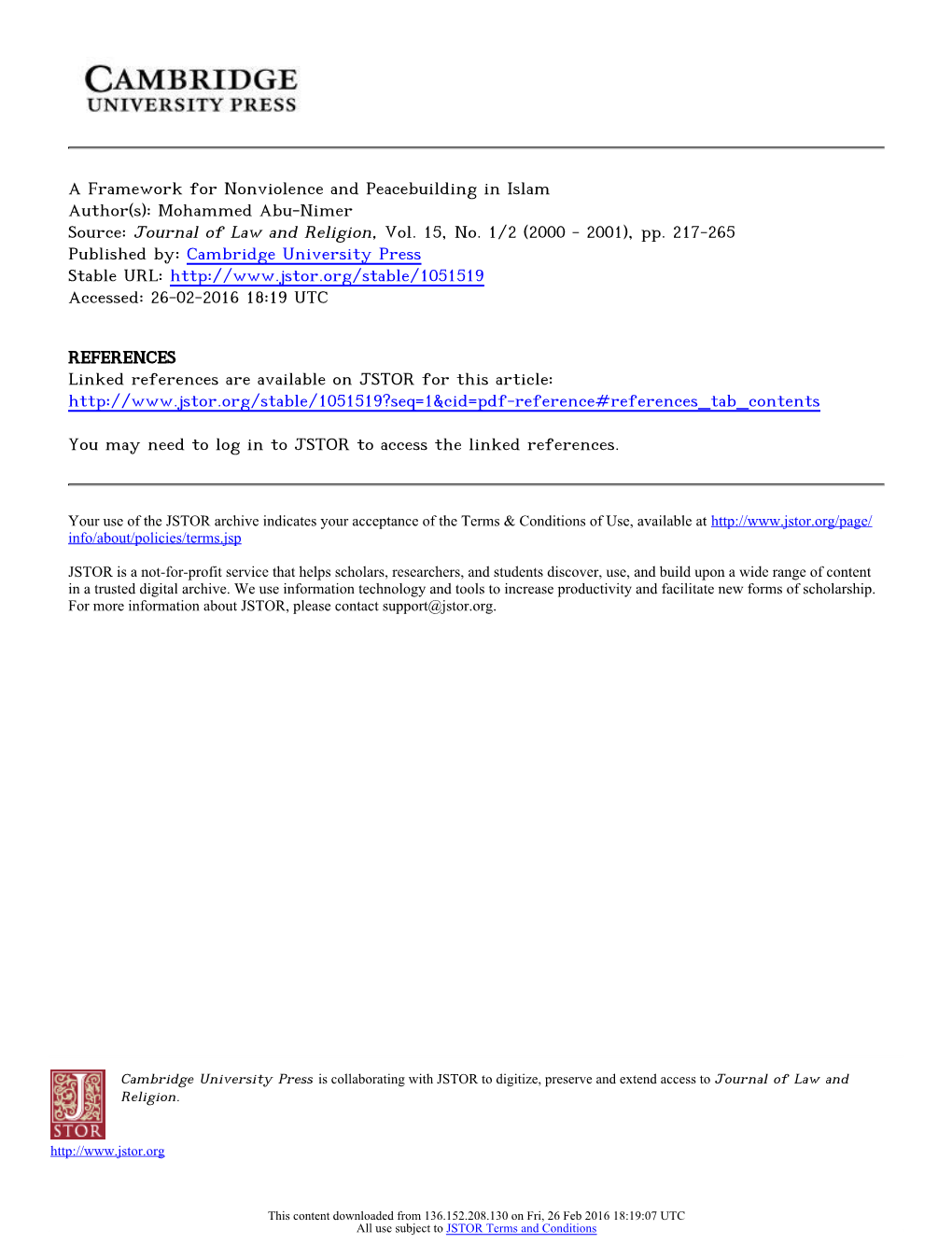 A Framework for Nonviolence and Peacebuilding in Islam Author(S): Mohammed Abu-Nimer Source: Journal of Law and Religion, Vol