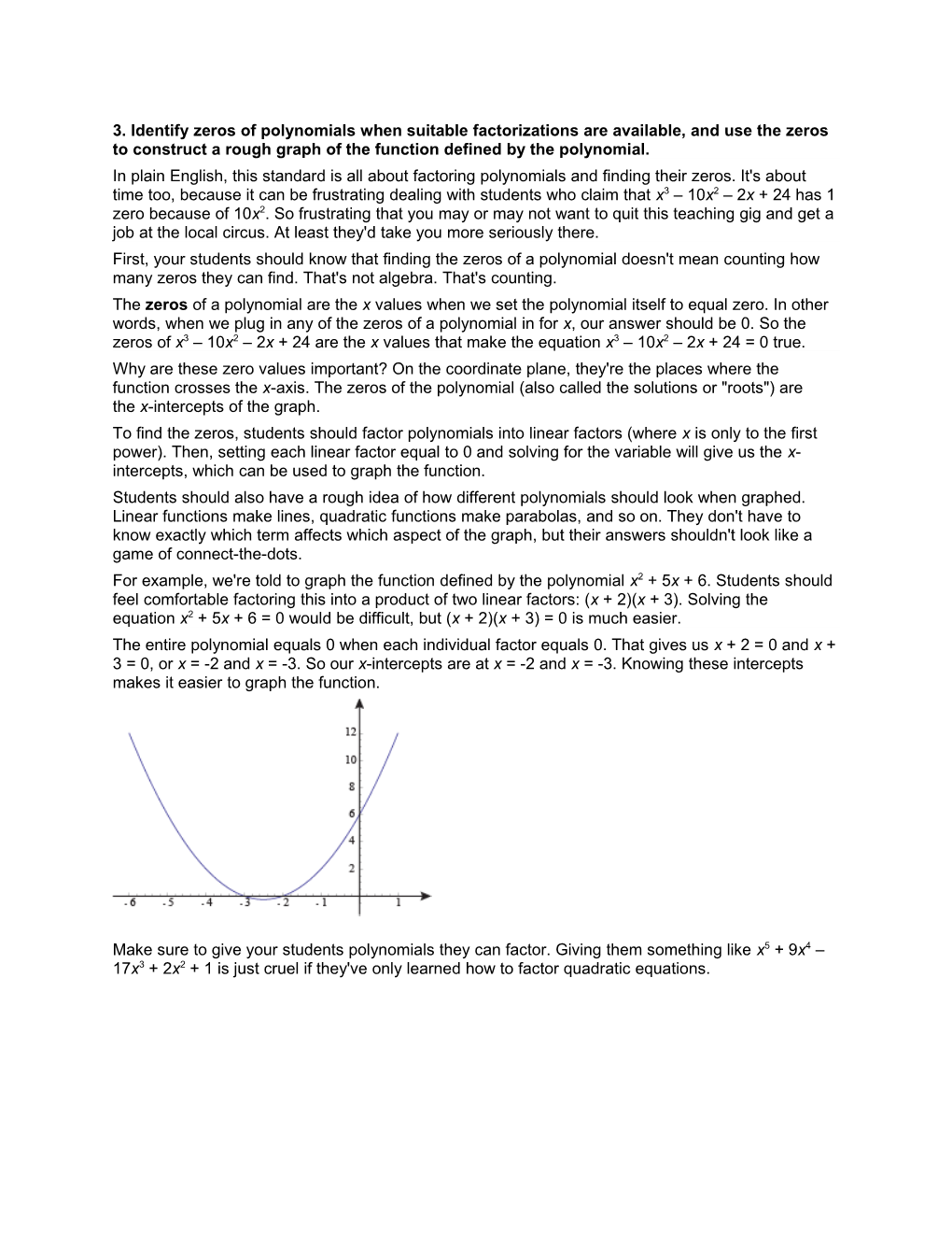 3. Identify Zeros of Polynomials When Suitable Factorizations Are Available, and Use The