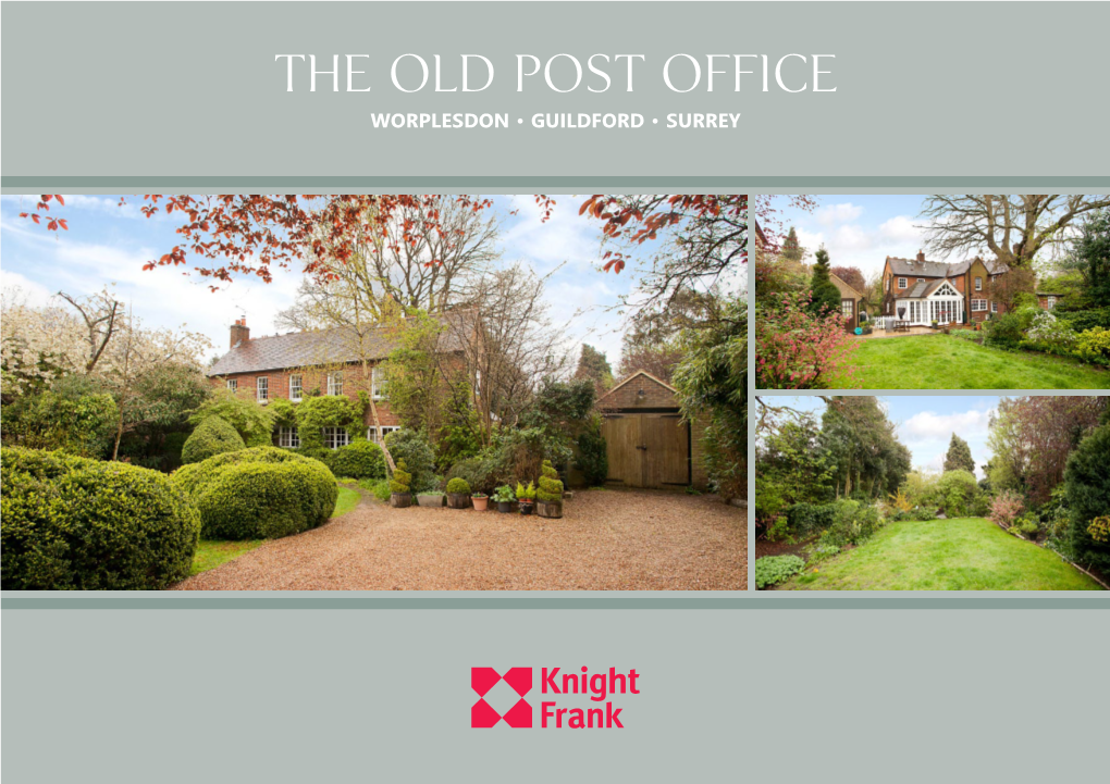 The Old Post Office Worplesdon • Guildford • Surrey the Old Post Office Worplesdon • Guildford • Surrey