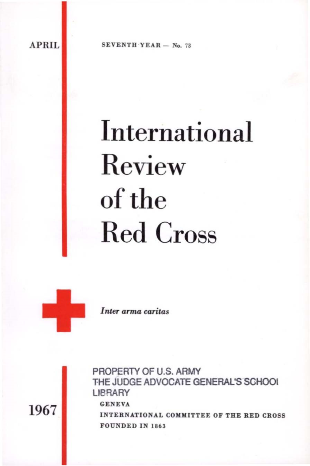 International Review of the Red Cross, April 1967, Seventh Year
