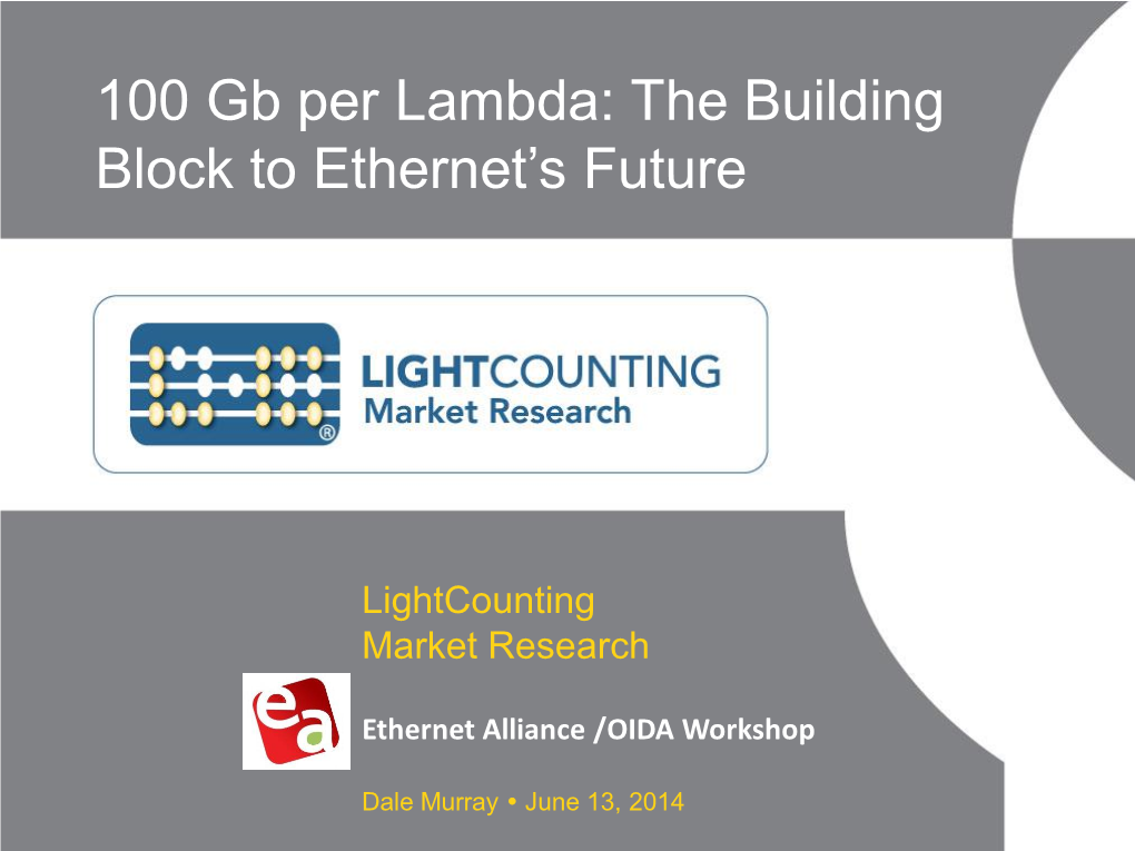 100 Gb Per Lambda: the Building Block to Ethernet’S Future
