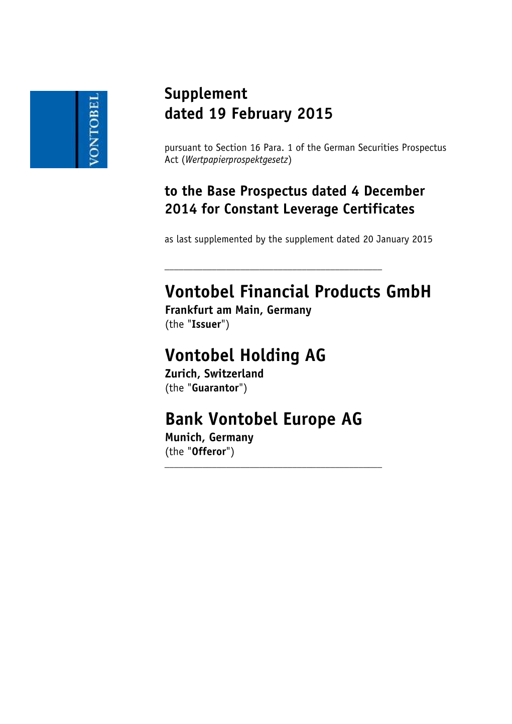 Bank Vontobel Europe AG Munich, Germany (The "Offeror") ______