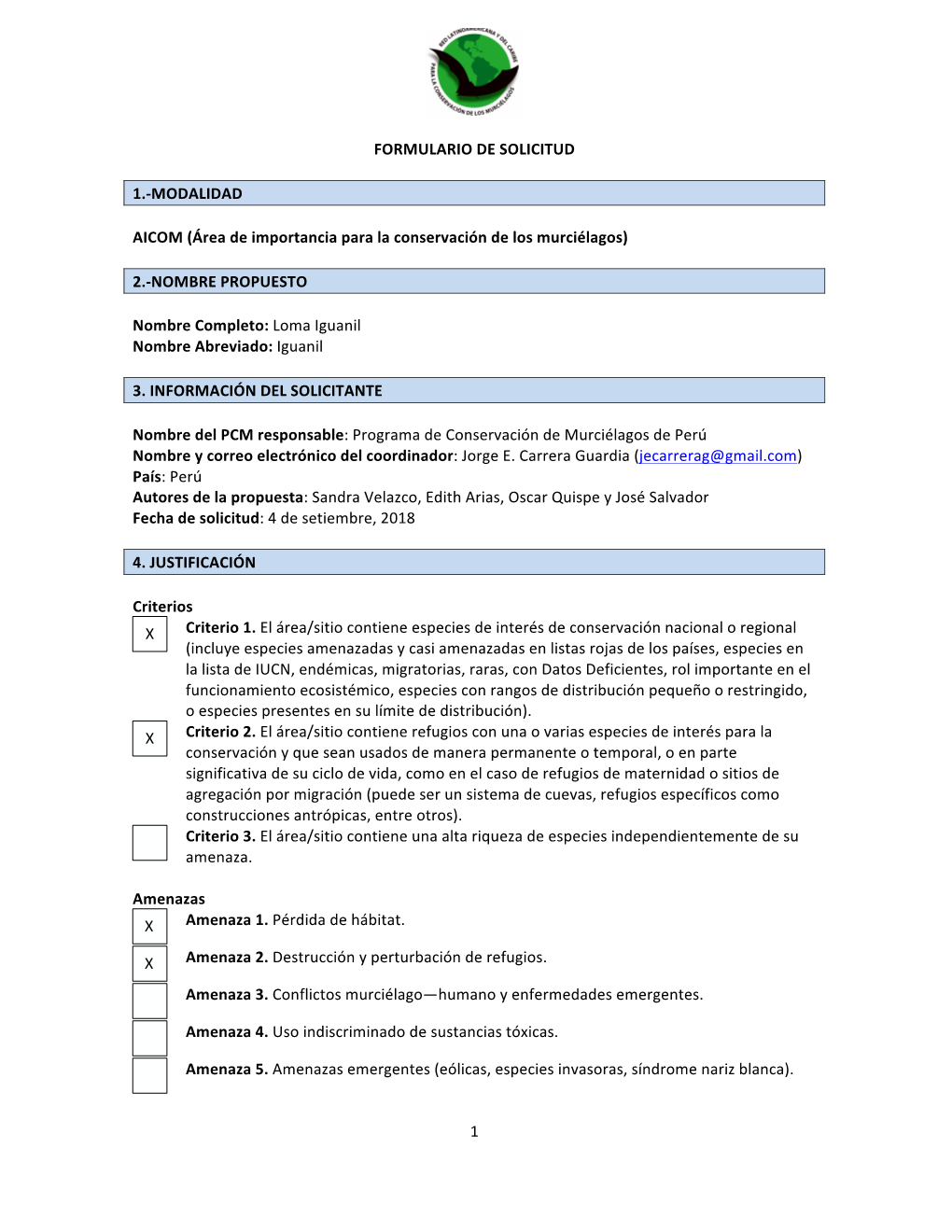 1 FORMULARIO DE SOLICITUD 1.-MODALIDAD AICOM (Área De Importancia Para La Conservación De Los Murciélagos) 2.-NOMBRE PROP