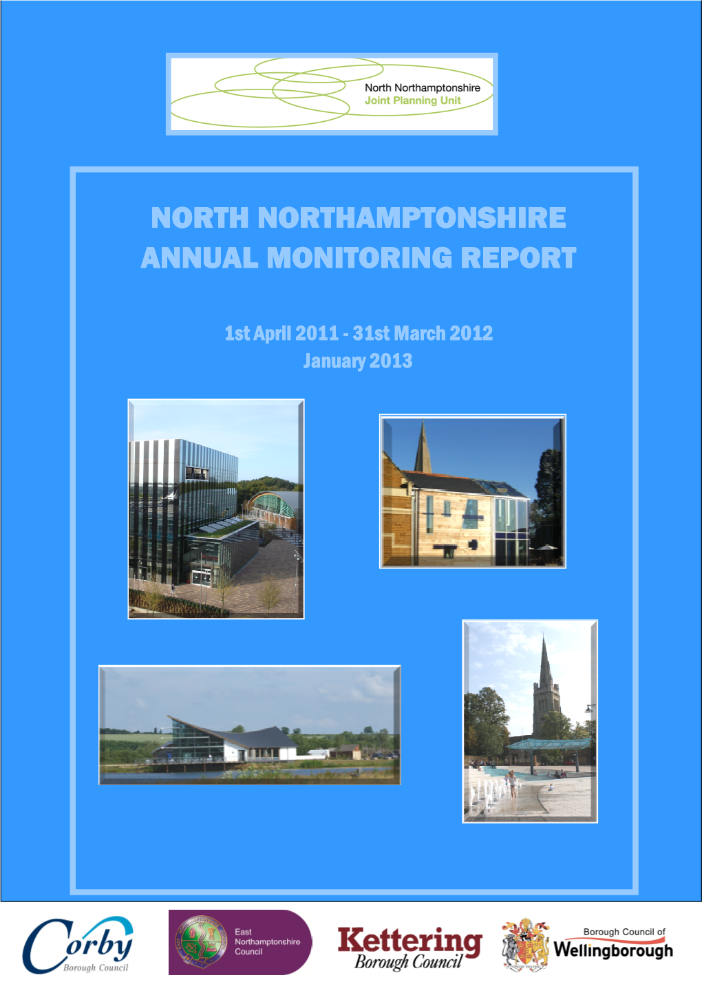 North Northamptonshire Annual Monitoring Report Annual Monitoring Report