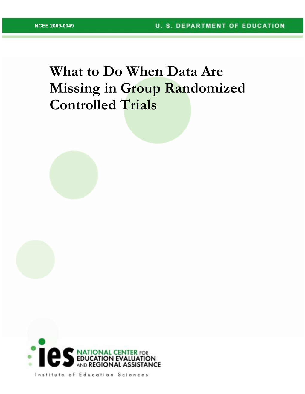 What to Do When Data Are Missing in Group Randomized Controlled Trials