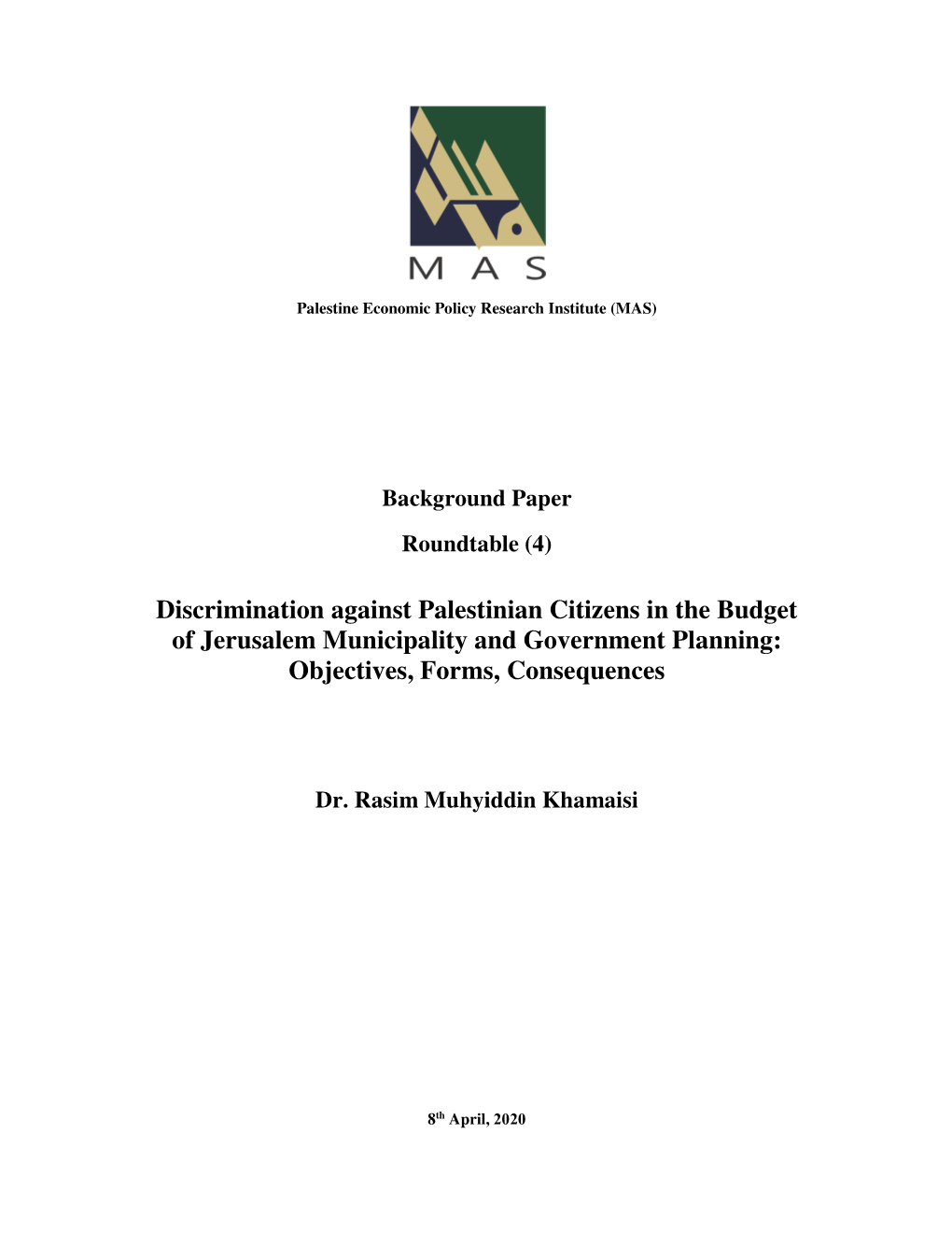 Discrimination Against Palestinian Citizens in the Budget of Jerusalem Municipality and Government Planning: Objectives, Forms, Consequences