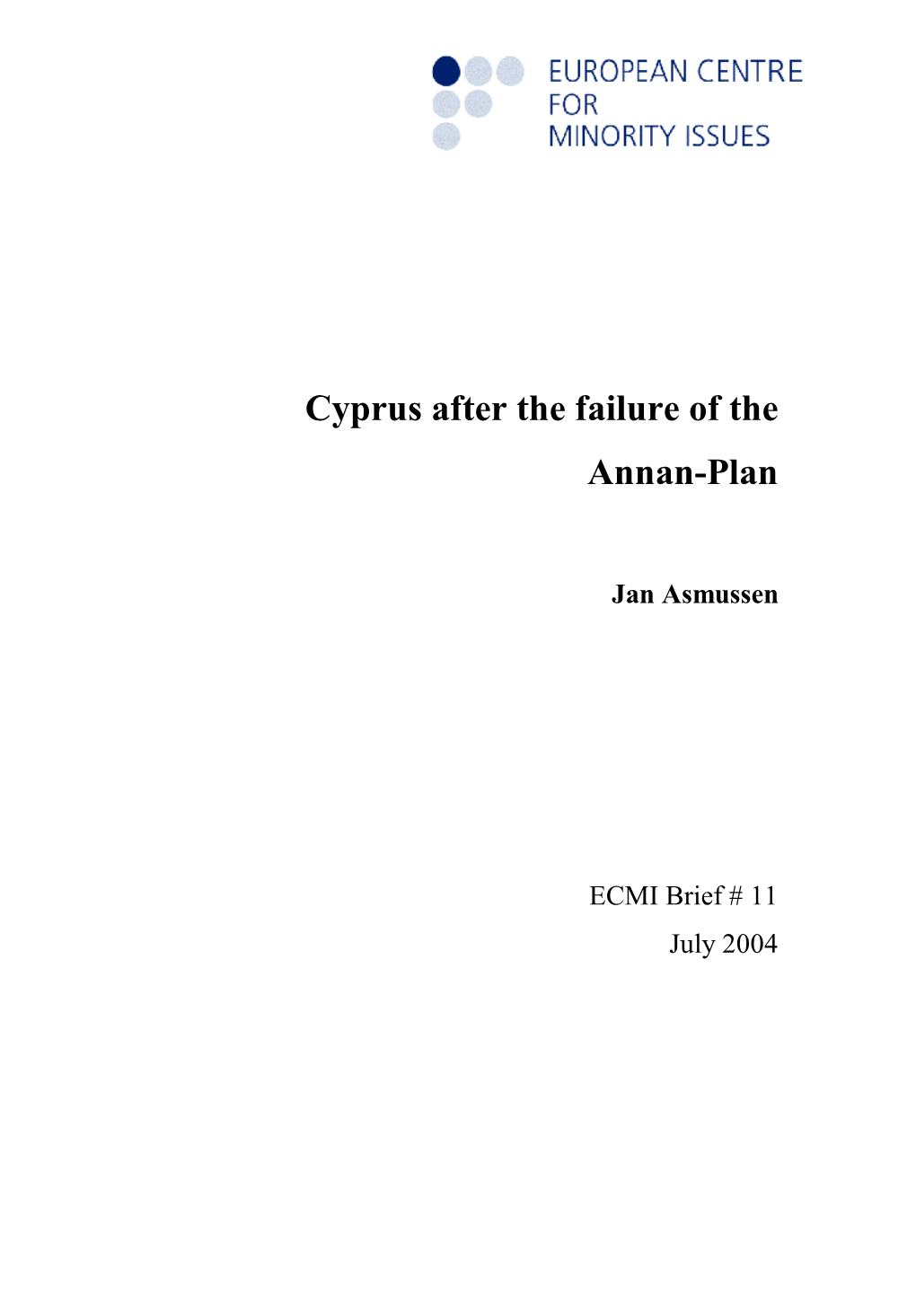 Cyprus After the Failure of the Annan-Plan