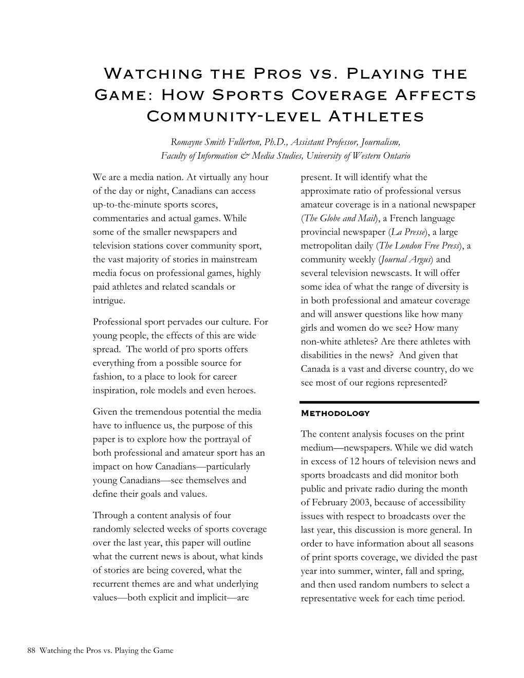 Watching the Pros Vs. Playing the Game: How Sports Coverage Affects Community-Level Athletes