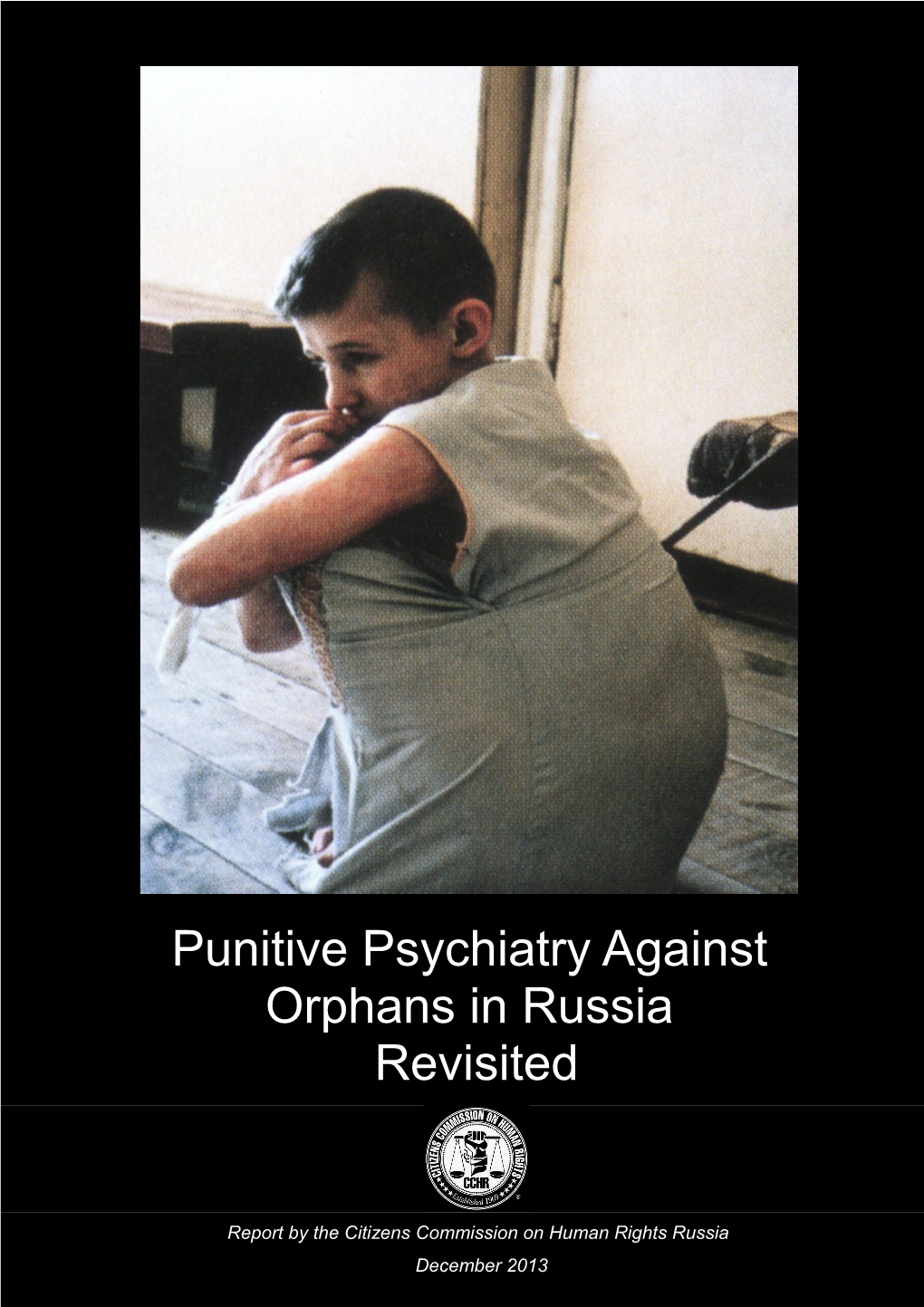 Punitive Psychiatry Against Orphans in Russia Revisited