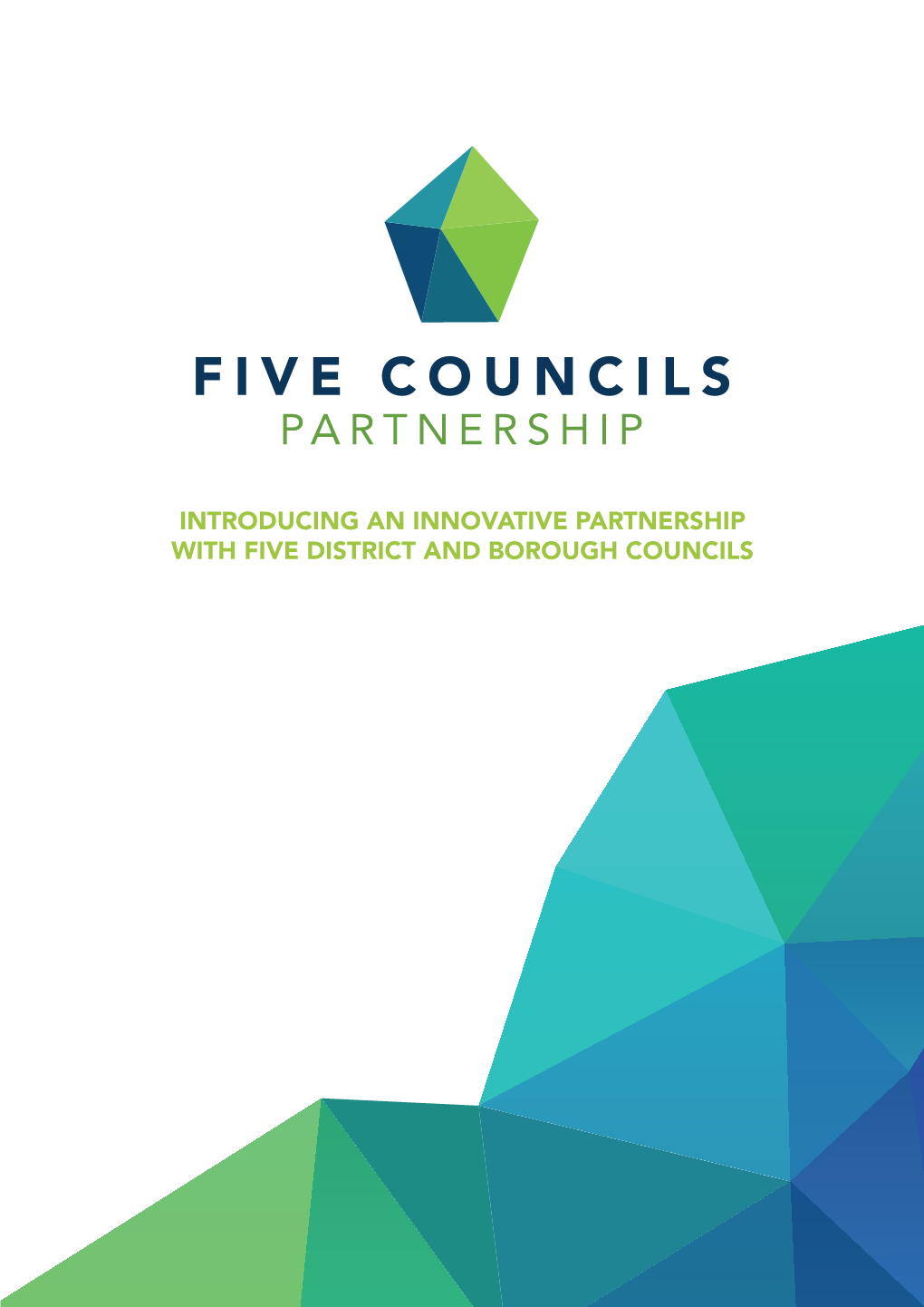 Introducing an Innovative Partnership with Five District and Borough Councils