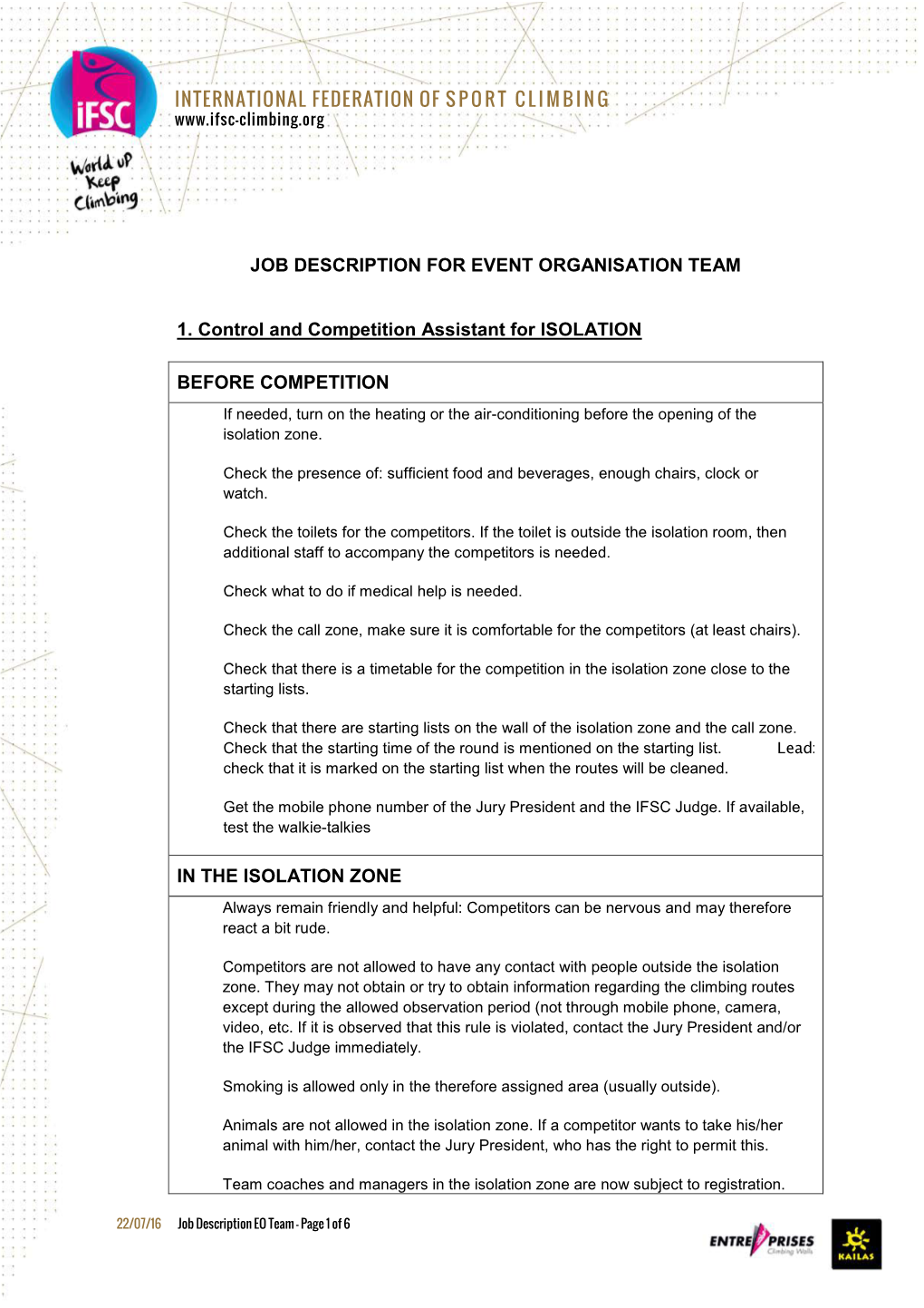 INTERNATIONAL FEDERATION of SPORT CLIMBING JOB DESCRIPTION for EVENT ORGANISATION TEAM 1. Control and Competition Assistant