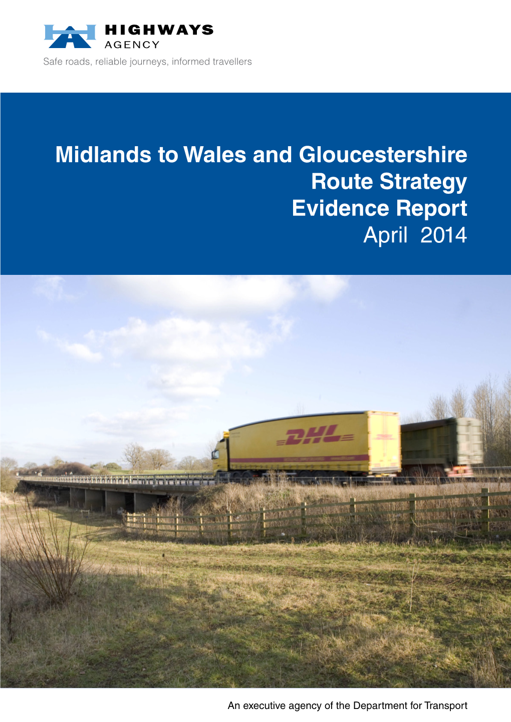 Midlands to Wales and Gloucestershire Route Strategy Evidence Report April 2014
