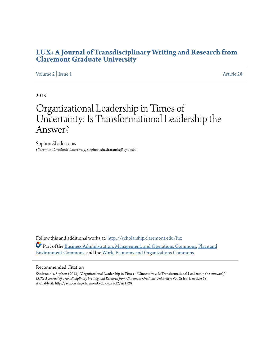 Is Transformational Leadership the Answer? Sophon Shadraconis Claremont Graduate University, Sophon.Shadraconis@Cgu.Edu