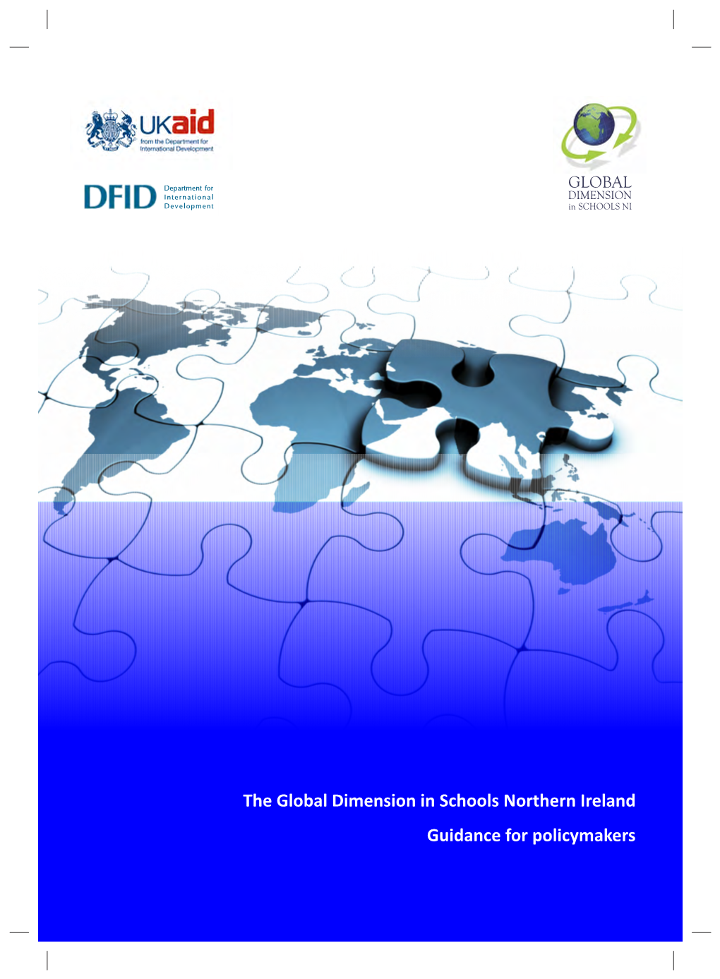 The Global Dimension in Schools Northern Ireland Guidance for Policymakers a Global Dimension in Schools