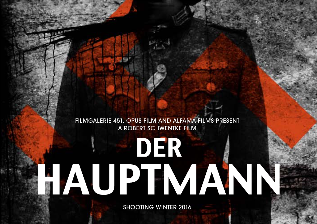 Filmgalerie 451, Opus Film and Alfama Films Present a Robert Schwentke Film DER HAUPTMANN Shooting Winter 2016 Eine Abgründige Köpenickiade Aus Dem Jahr 1945