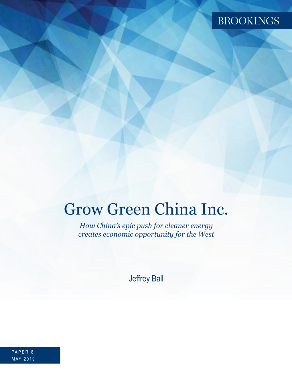 Grow Green China Inc. How China’S Epic Push for Cleaner Energy Creates Economic Opportunity for the West