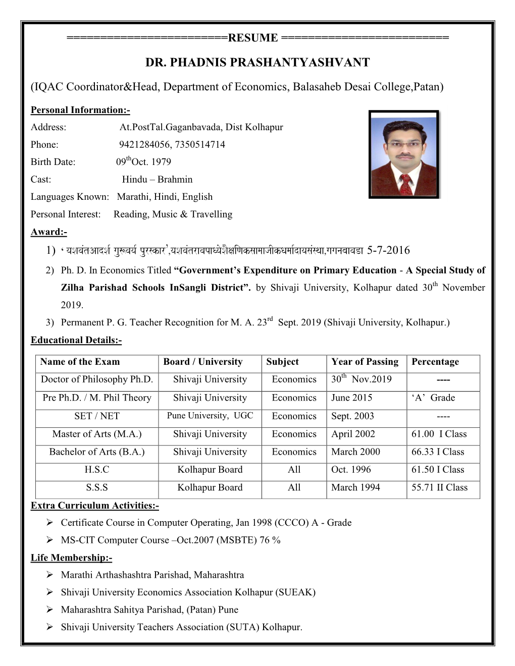 DR. PHADNIS PRASHANTYASHVANT 1) ' Yasavamtaadsa- Gau$Vaya- Purskar',Yasavamtravapaqyaosaoxainaksaamaajaikqamaa-Dayasamsqaa,G