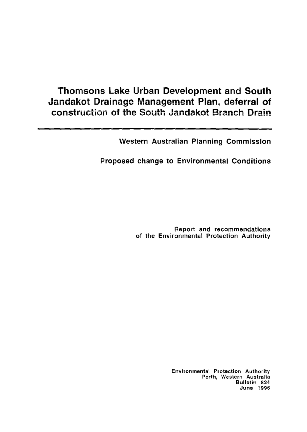 Thomsons Lake Urban Development and South Jandakot Drainage Management Plan, Deferral of Construction of the South Jandakot Branch Drain