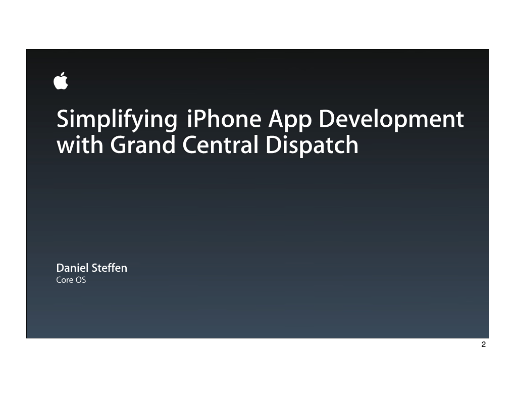 Simplifying Iphone App Development with Grand Central Dispatch