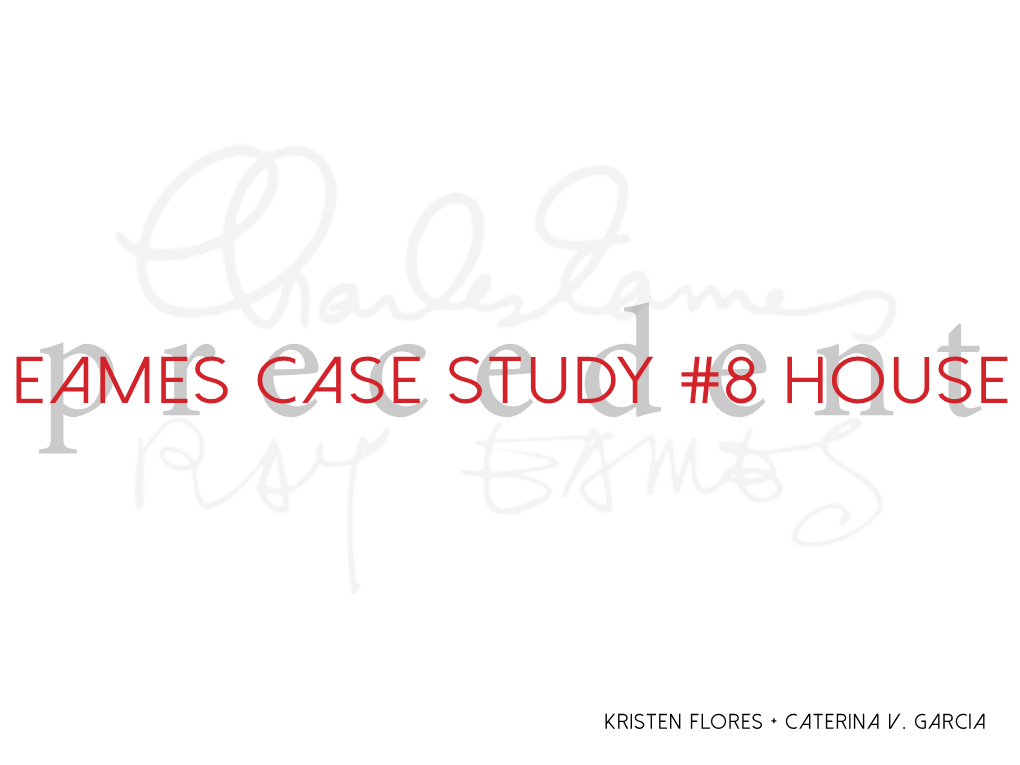 Eames Case Study #8 House