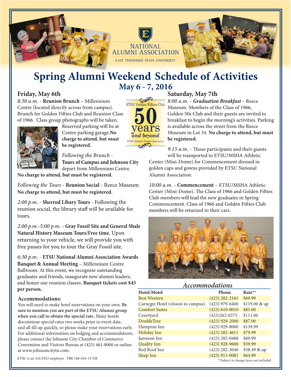 Spring Alumni Weekend Schedule of Activities May 6 - 7, 2016 Friday, May 6Th Saturday, May 7Th 8:30 A.M