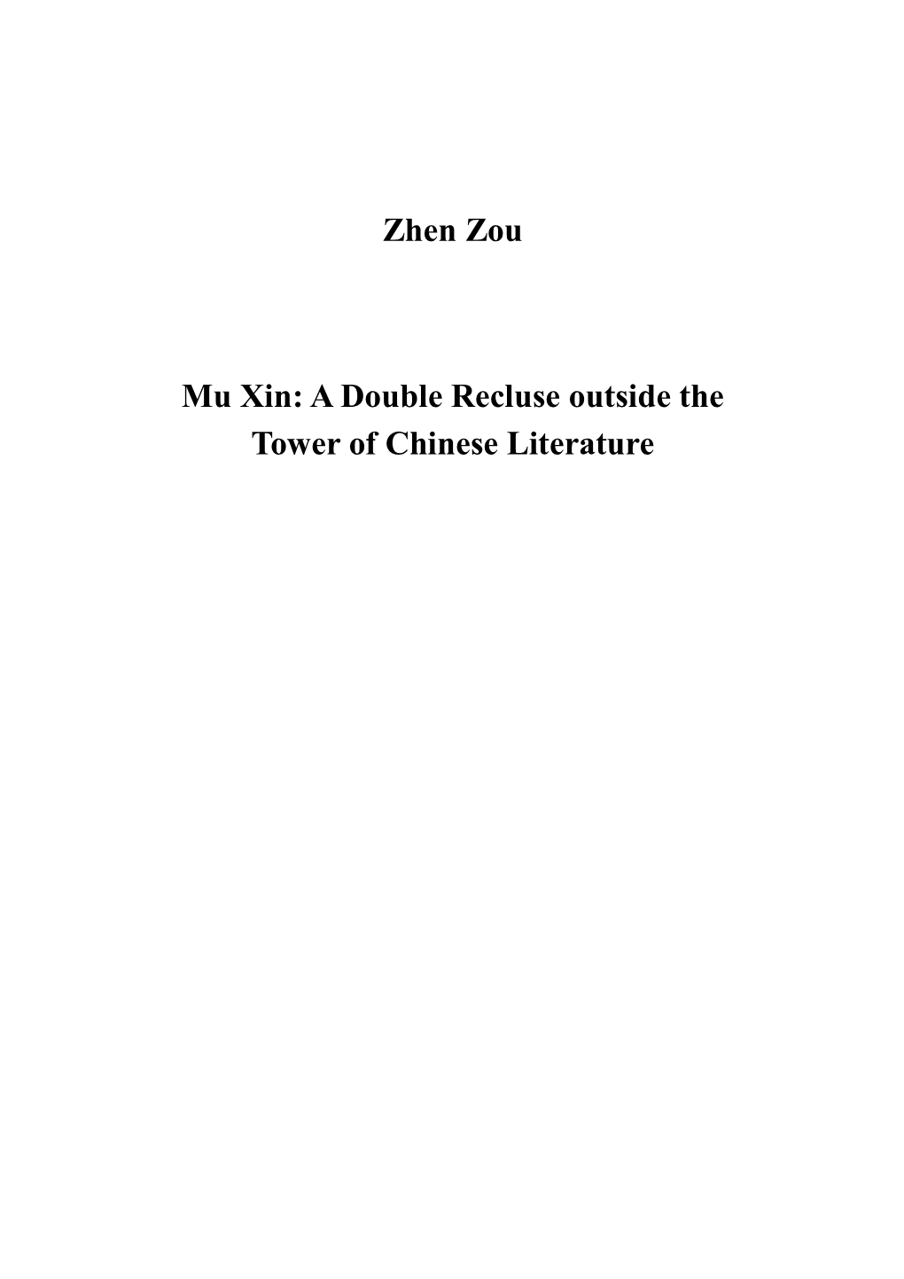 Mu Xin: a Double Recluse Outside the Tower of Chinese Literature