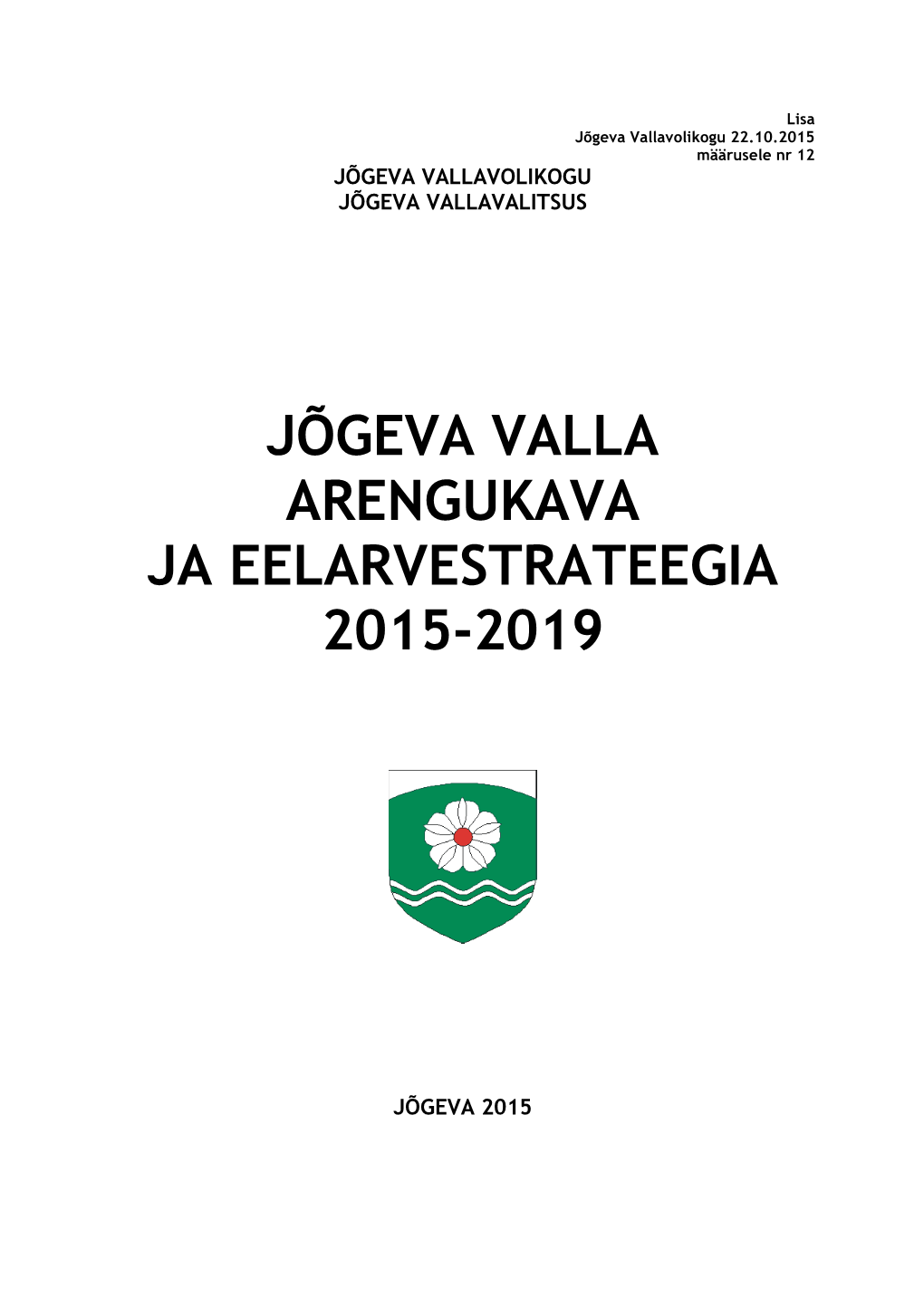 Jõgeva Valla Arengukava Ja Eelarvestrateegia 2015-2019