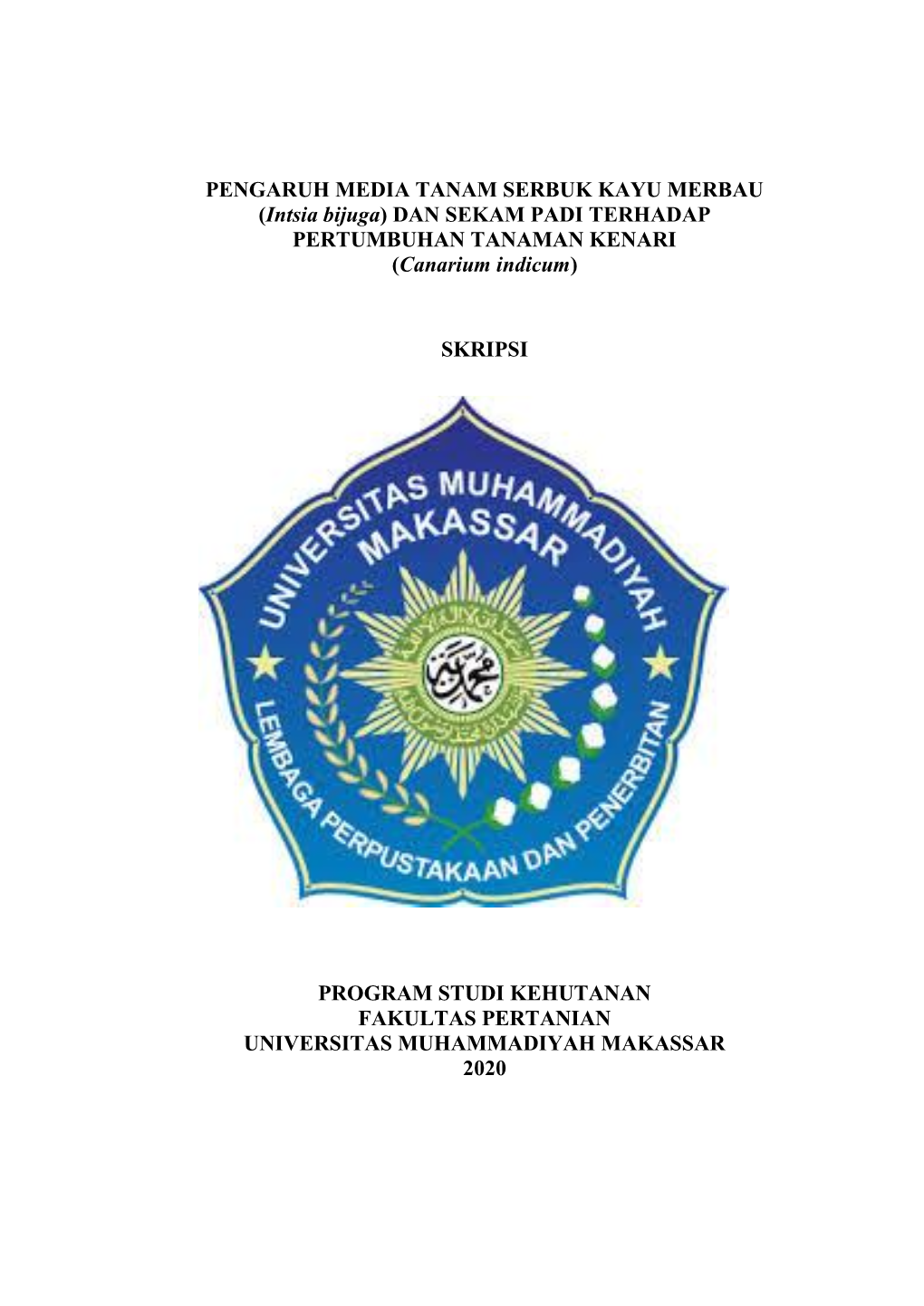 PENGARUH MEDIA TANAM SERBUK KAYU MERBAU (Intsia Bijuga) DAN SEKAM PADI TERHADAP PERTUMBUHAN TANAMAN KENARI (Canarium Indicum)