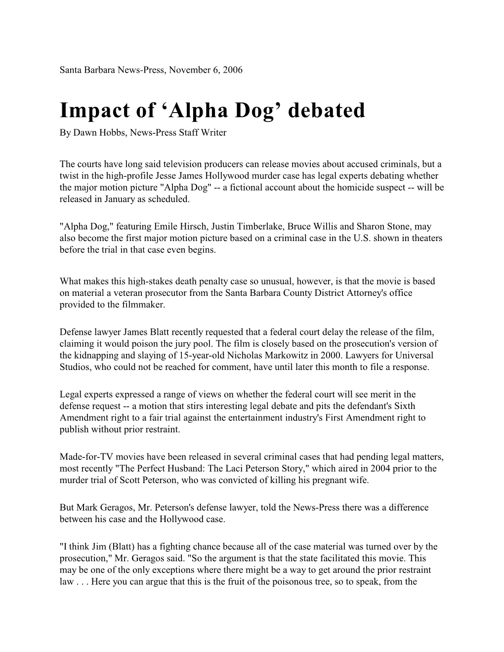 Alpha Dog’ Debated by Dawn Hobbs, News-Press Staff Writer