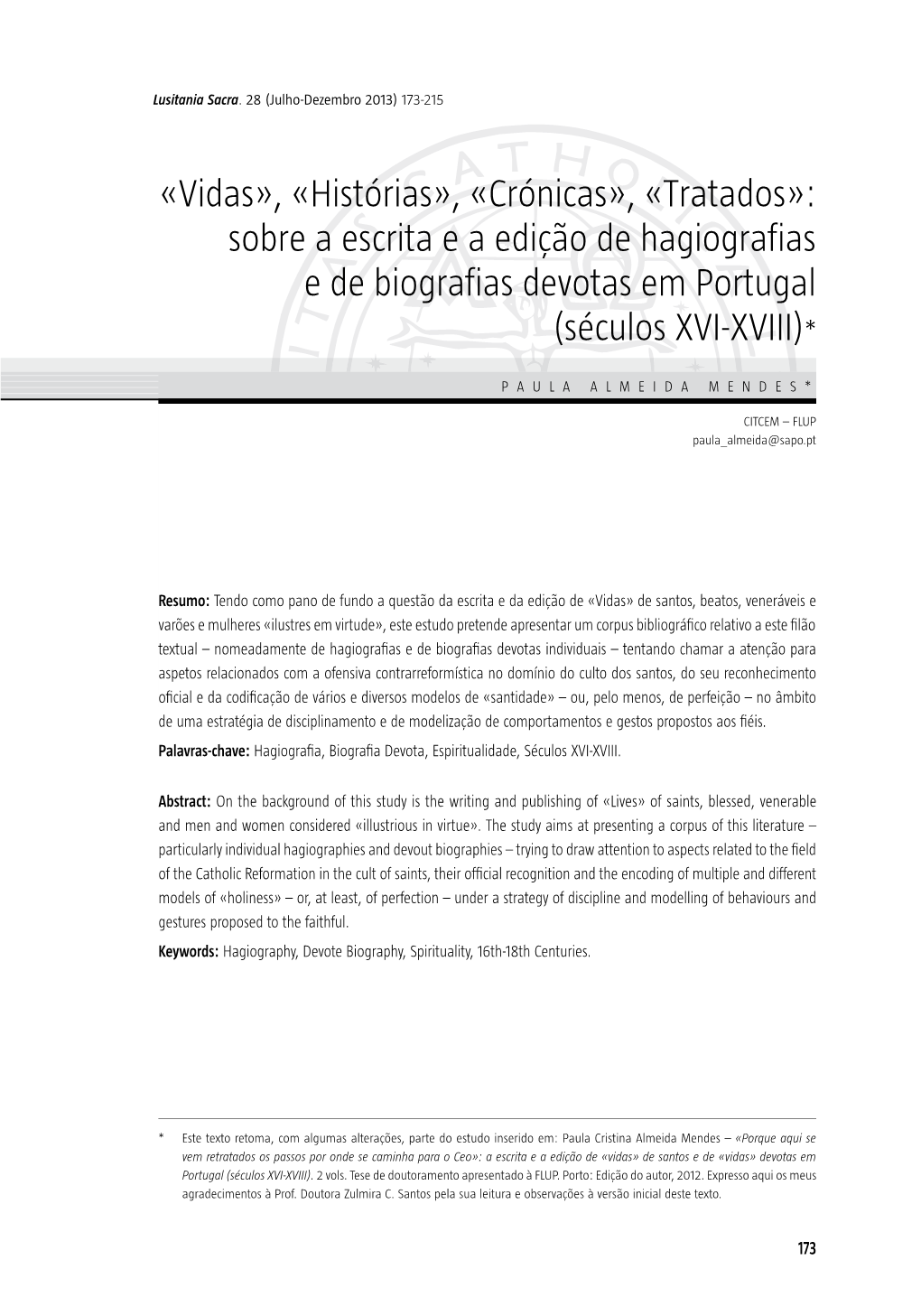 Histórias», «Crónicas», «Tratados»: Sobre a Escrita E a Edição De Hagiografias E De Biografias Devotas Em Portugal (Séculos XVI ‑XVIII)*