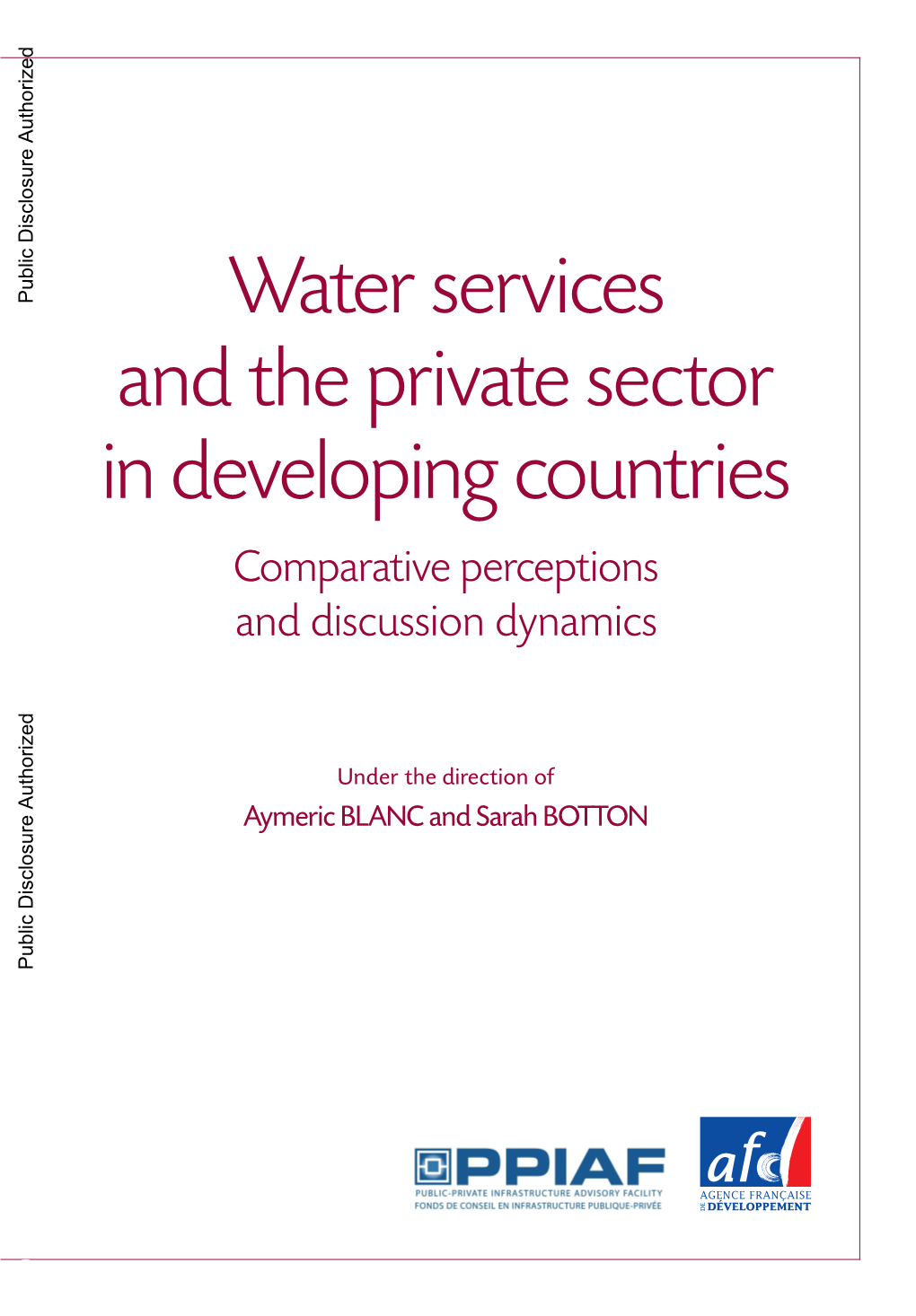 Water Services and the Private Sector in Developing Countries Comparative Perceptions and Discussion Dynamics