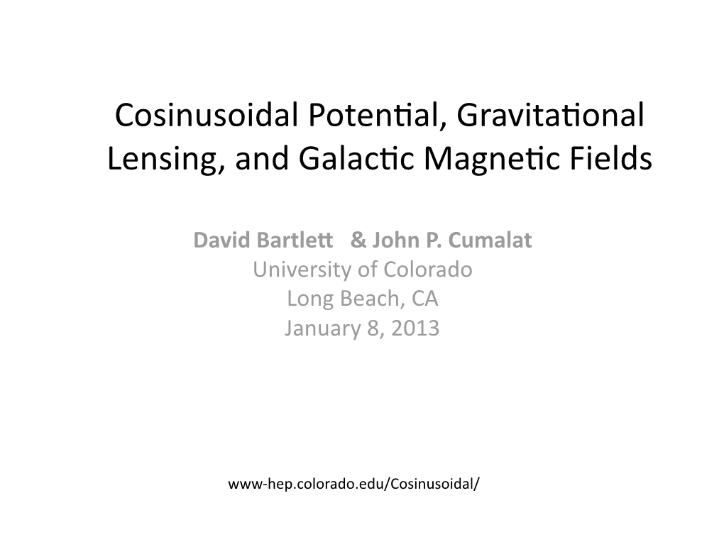 Cosinusoidal Poten0al, Gravita0onal Lensing, and Galac0c Magne0c Fields