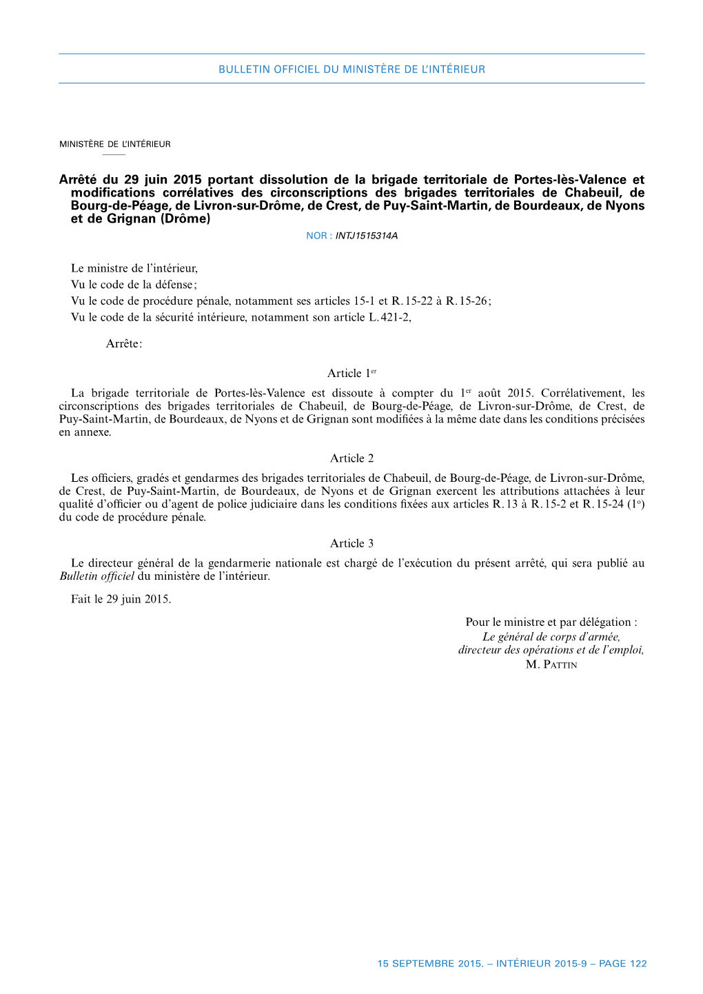 Arrêté Du 29 Juin 2015 Portant Dissolution De La Brigade Territoriale De Portes-Lès-Valence Et Modifications Corrélatives