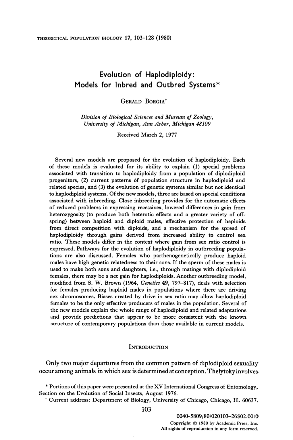 Evolution of Haplodiploidy: Models for Inbred and Outbred Systems*