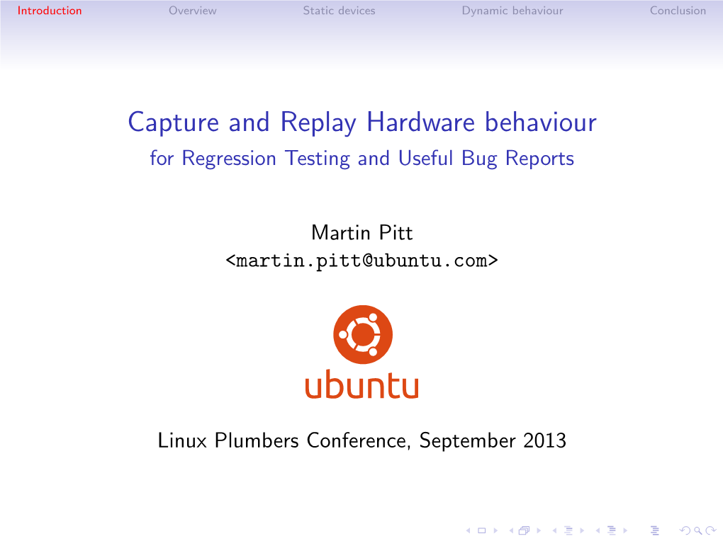 Capture and Replay Hardware Behaviour for Regression Testing and Useful Bug Reports