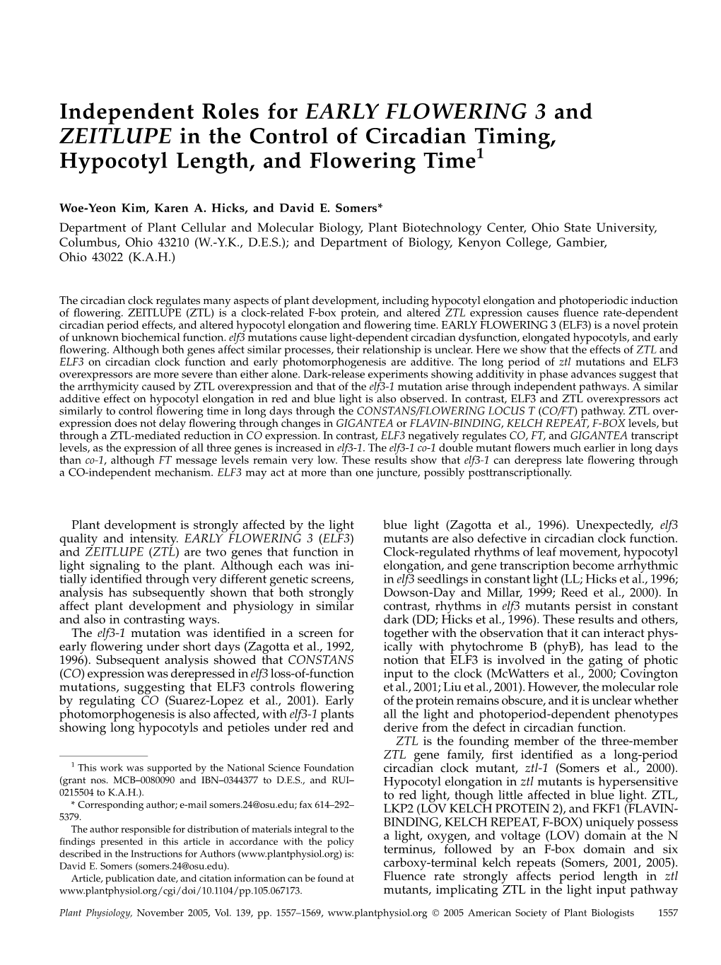 Independent Roles for EARLY FLOWERING 3 and ZEITLUPE in the Control of Circadian Timing, Hypocotyl Length, and Flowering Time1