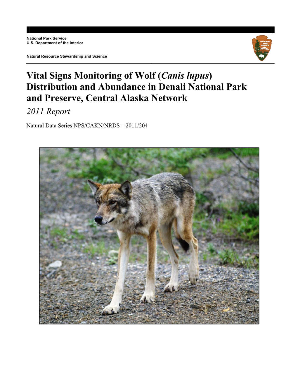 Vital Signs Monitoring of Wolf (Canis Lupus) Distribution and Abundance in Denali National Park and Preserve, Central Alaska Network 2011 Report
