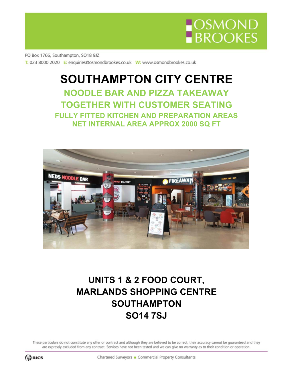 Southampton City Centre Noodle Bar and Pizza Takeaway Together with Customer Seating Fully Fitted Kitchen and Preparation Areas Net Internal Area Approx 2000 Sq Ft