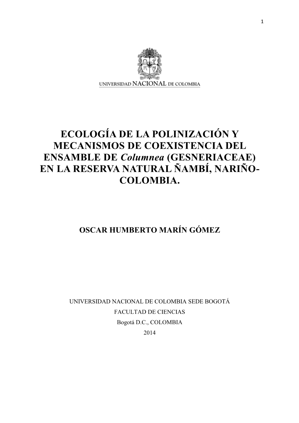 ECOLOGÍA DE LA POLINIZACIÓN Y MECANISMOS DE COEXISTENCIA DEL ENSAMBLE DE Columnea (GESNERIACEAE) EN LA RESERVA NATURAL ÑAMBÍ, NARIÑO- COLOMBIA