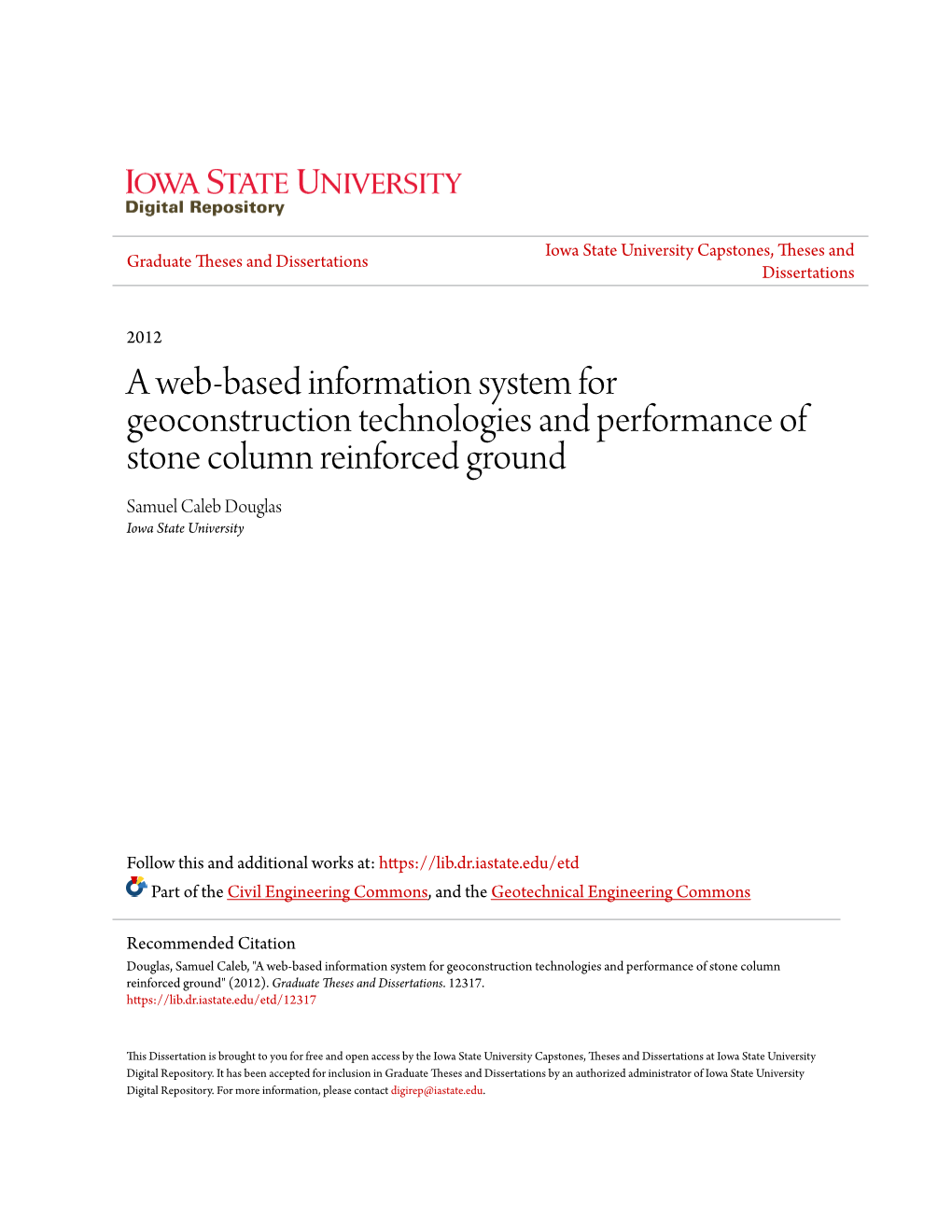 A Web-Based Information System for Geoconstruction Technologies and Performance of Stone Column Reinforced Ground Samuel Caleb Douglas Iowa State University