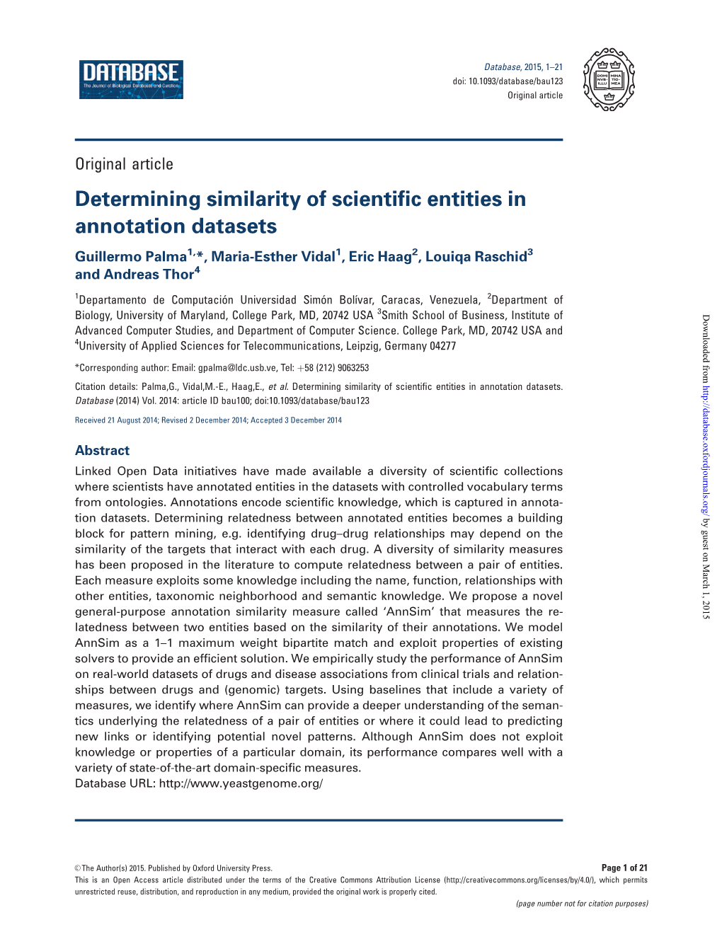 Determining Similarity of Scientific Entities in Annotation Datasets Guillermo Palma1,*, Maria-Esther Vidal1, Eric Haag2, Louiqa Raschid3 and Andreas Thor4