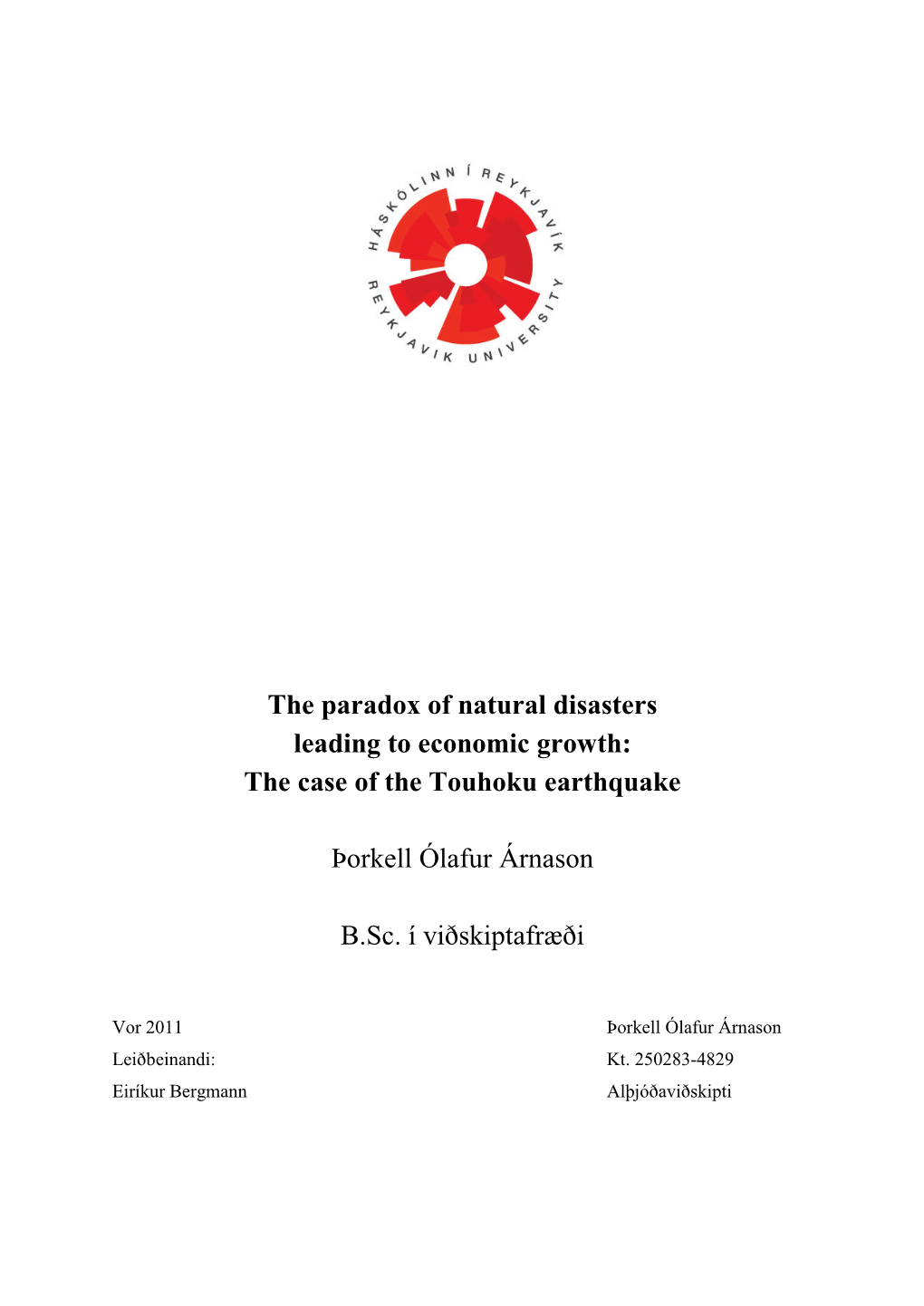 The Paradox of Natural Disasters Leading to Economic Growth: the Case of the Touhoku Earthquake