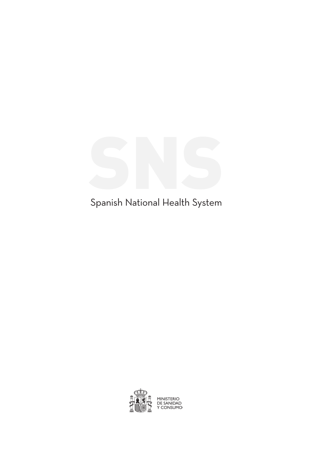 Spanish National Health System Documento2 4/4/06 16:19 Página 1 Libro Salud Inglés 4/4/06 13:08 Página 1