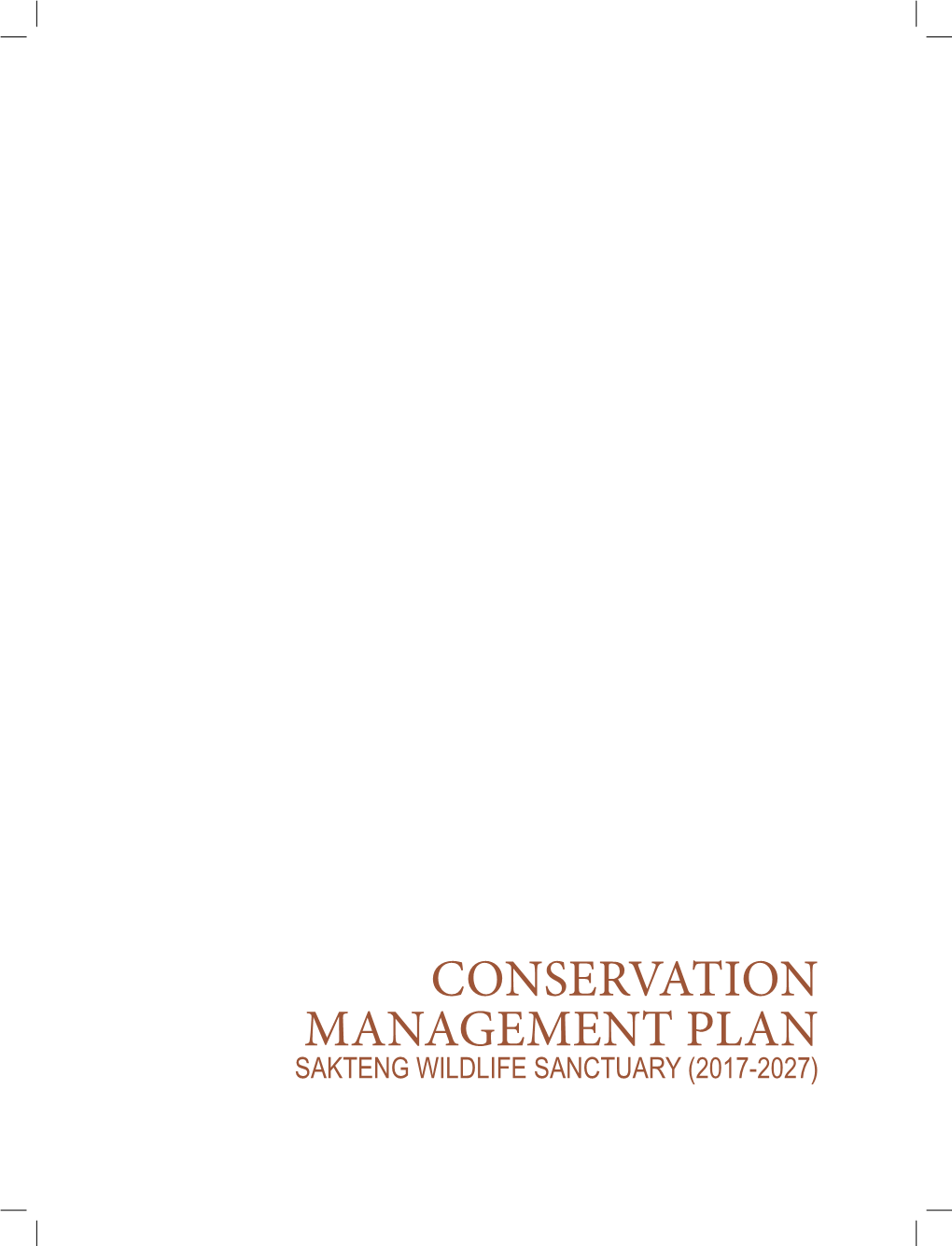 Management Plan Sakteng Wildlife Sanctuary (2017-2027) Prepared and Compiled By: Kesang Dorjee, Sr