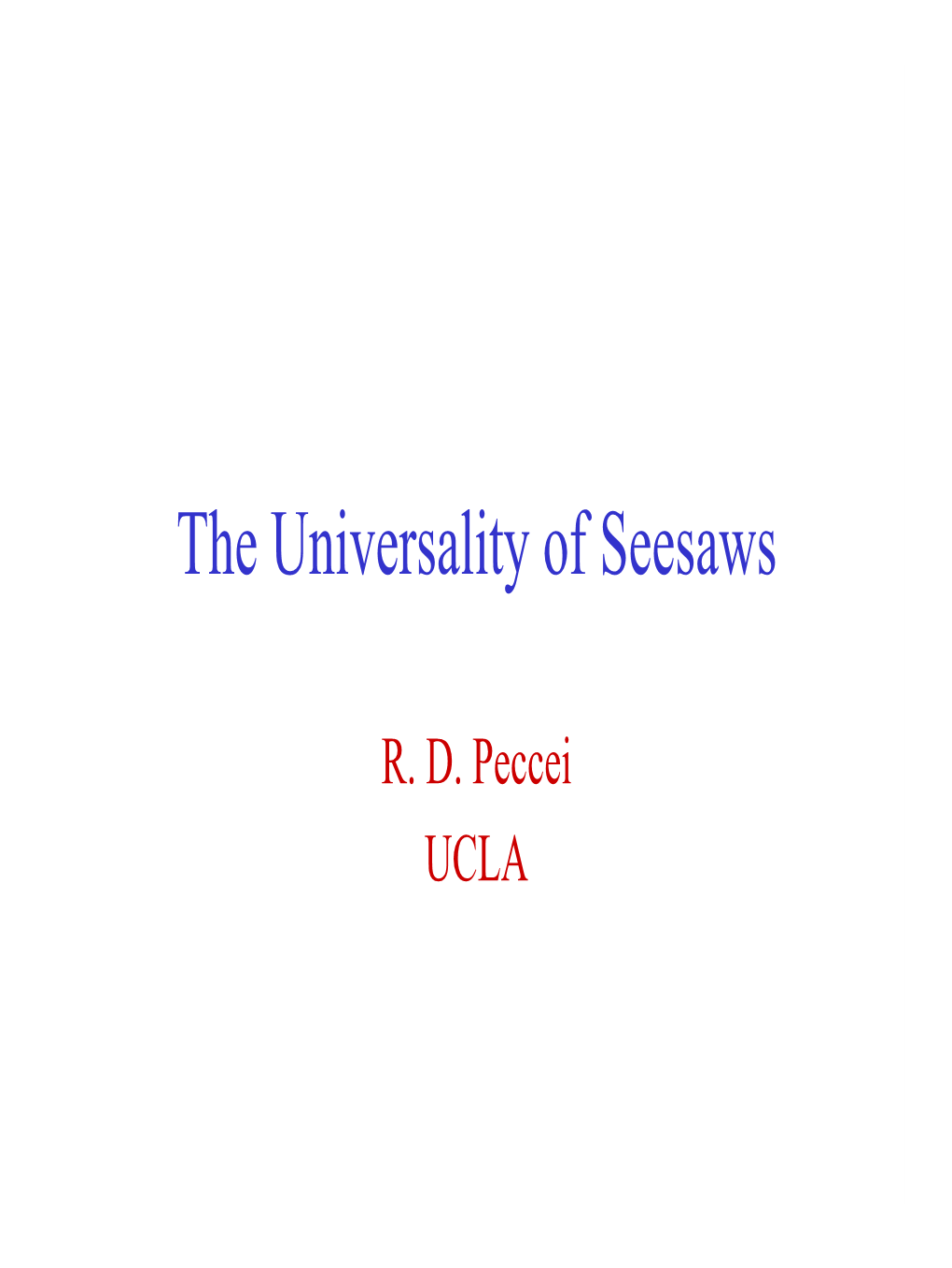 The Universality of Seesaws