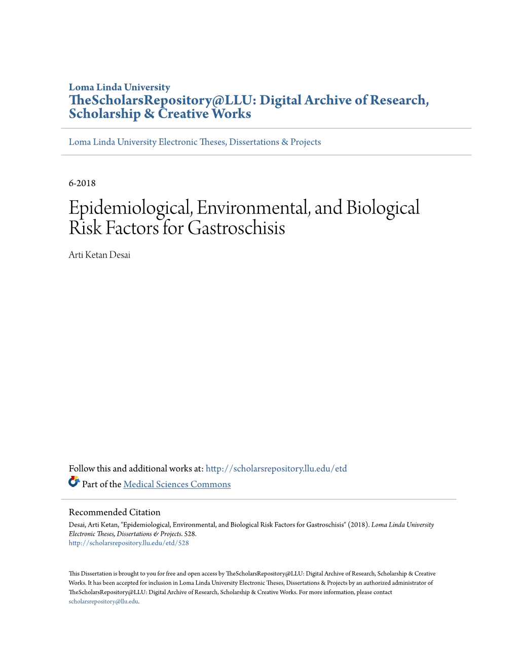 Epidemiological, Environmental, and Biological Risk Factors for Gastroschisis Arti Ketan Desai